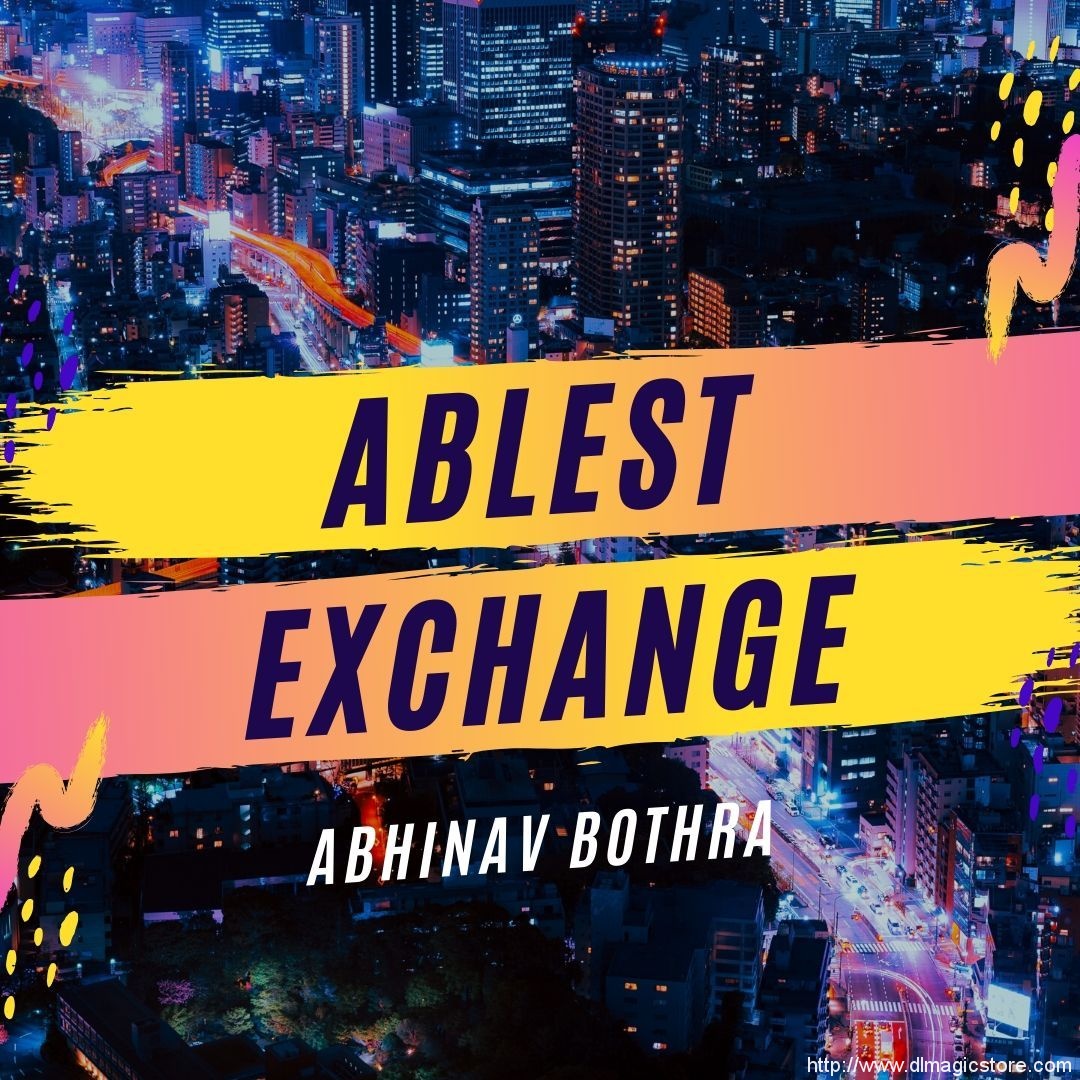 ABLEST EXCHANGE by Abhinav Bothra (Instant Download)