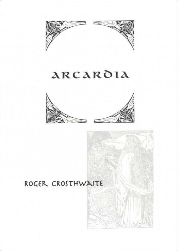 Arcardia by Roger Crosthwaite