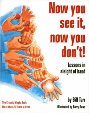 Bill Tarr – Now You See It, Now You Don’t! – Lessons In Sleight Of Hand