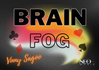 Brain Fog by Vinny Sagoo (Neo Magic) (Instant Download)