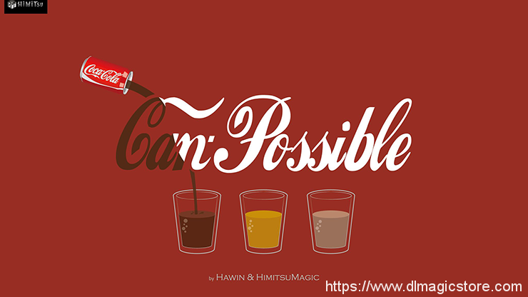 CANPOSSIBLE by Hawin & Himitsu Magic (Gimmick Not Included)