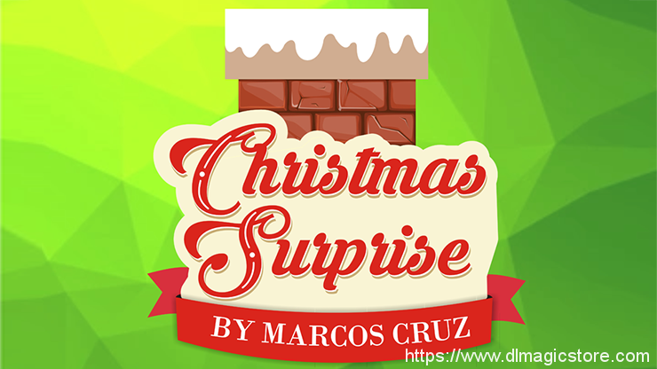 CHRISTMAS SURPRISE by Marcos Cruz (Gimmick Not Included)