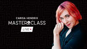 Carisa Hendrix Masterclass: Live  Live lecture by Carisa Hendrix