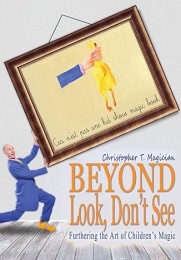 Christopher T. Magician – Beyond Look, Don’t See