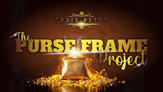 Craig Petty – The Purse Frame Project