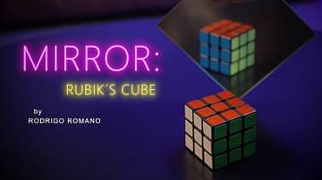 Mirror: Rubik’s Cube by Rodrigo Romano (Gimmick Not Included)