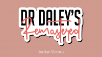 DR DALEY REMASTERED by Jordan Victoria (Card Not Included)