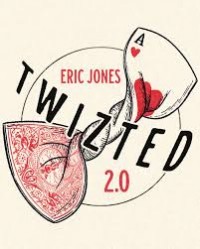 Eric Jones – TWIZTED 2.0