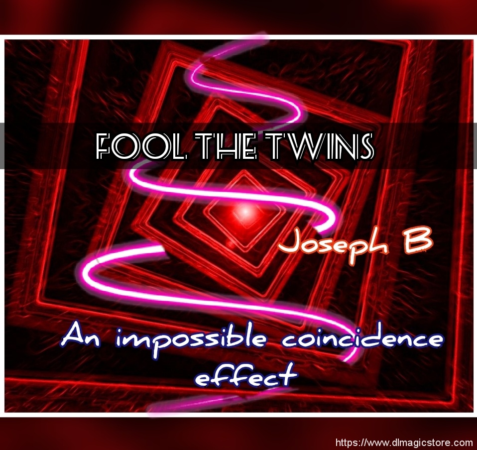 FOOL THE TWINS by Joseph B. (Instant Download)