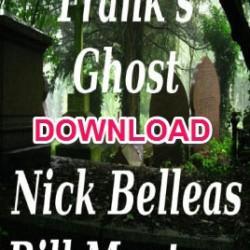 Franks Ghost Bill Montana & Nick Belleas