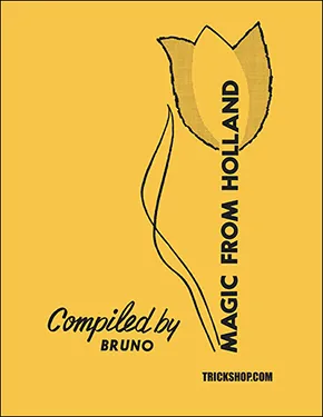 Gerard Bruning – Magic Holland Bruno