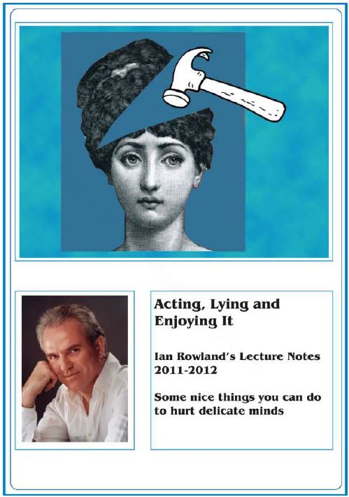 Ian Rowland – Acting, Lying & Enjoying It – Lecture Notes