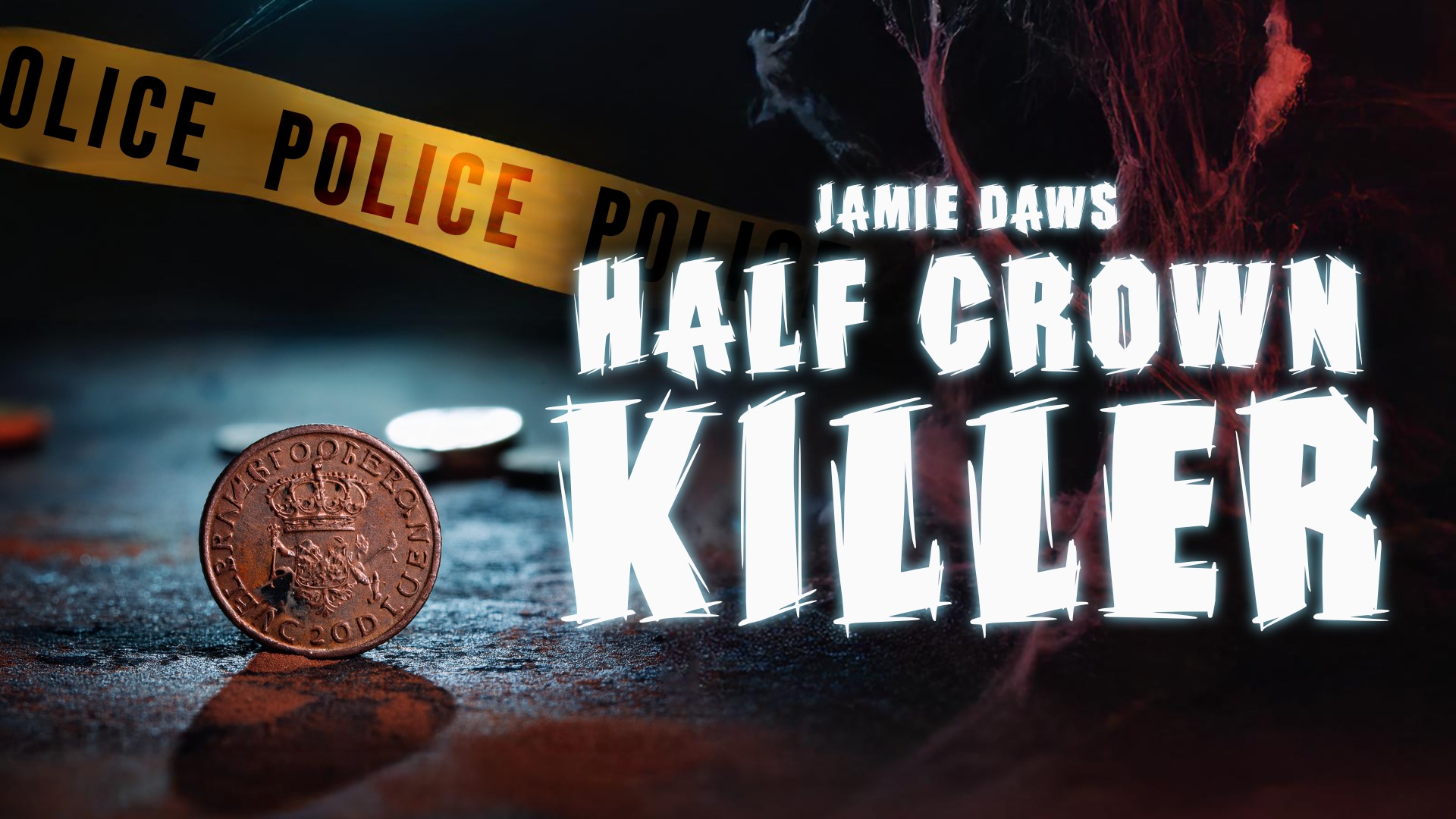 Jamie Daws – Half Crown Killer