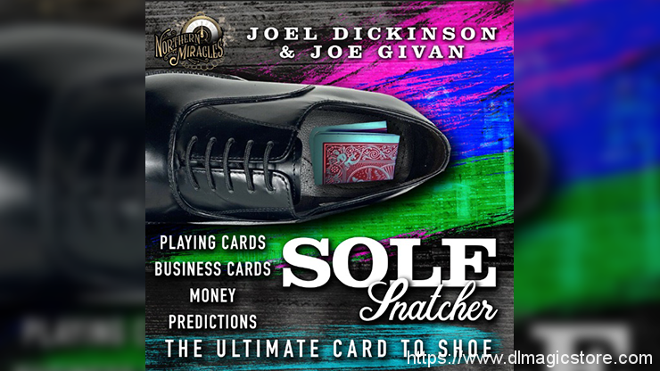 Joel Dickinson & Joe Givan – Sole Snatcher (Gimmick Not Included)