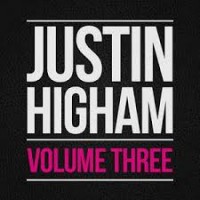 Justin Higham – Volume Three