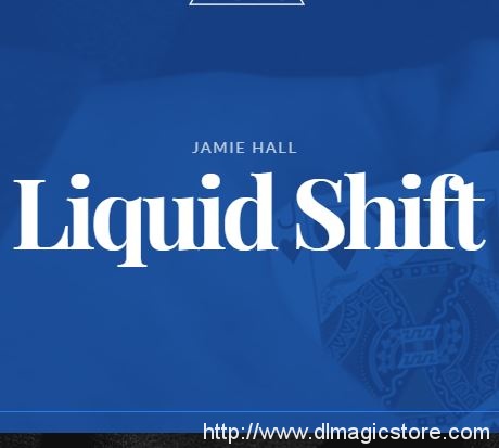 Liquid Shift by Jamie Hall