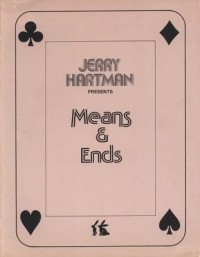 Means and Ends by (Jerry) J. K. Hartman