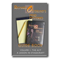 Mind Mysteries Guide Book – Volume 1: The Act by Richard Osterlind