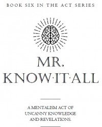 Mr. Know-It-All By Mick Ayres (Book Six in Act-Series)