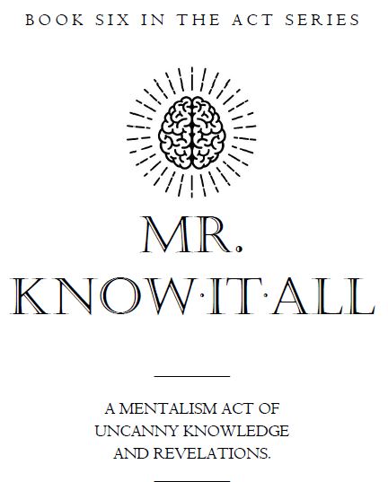 Mr. Know-It-All By Mick Ayres (Book Six in Act-Series)