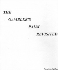 The Gambler’s Palm Revisited by Daniel MacMillan