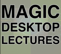 Paul Gordon & Myles Thornton – Magic Desktop Lecture