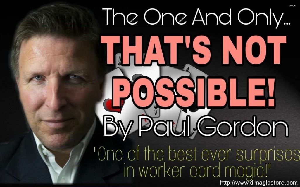 Paul Gordon’s That’s Not Possible blockbuster card trick!