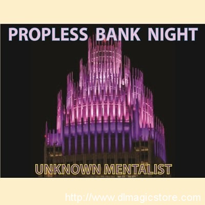 Propless Bank Night by Unknown Mentalist