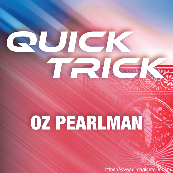 Quick Trick by Oz Pearlman presented by Erik Tait (Instant Download)