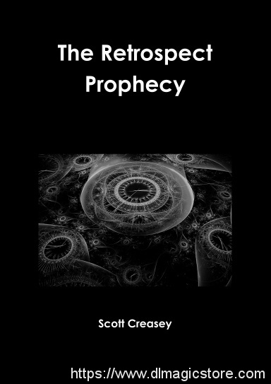 Scott Creasey – The Retrospect Prophecy