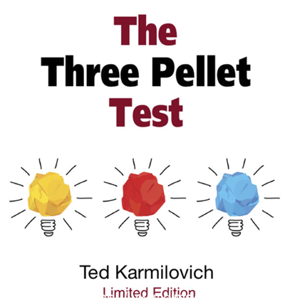 The Three Pellet Test by Ted Karmilovich