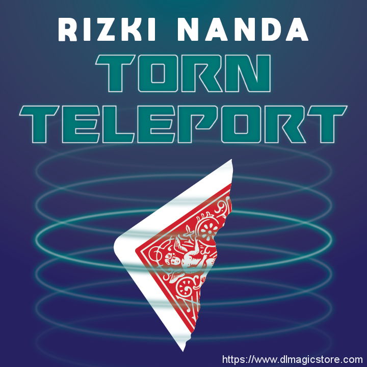 Torn Teleport by Rizki Nanda presented by Dalton Wayne