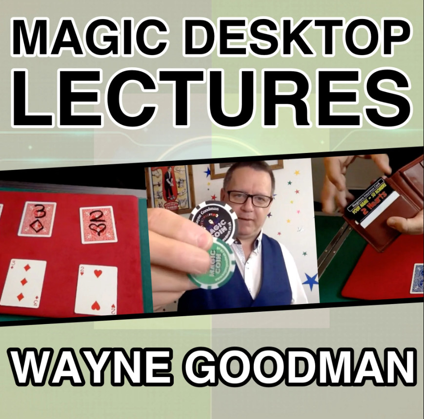 Wayne Goodman – Magic Desktop Lecture