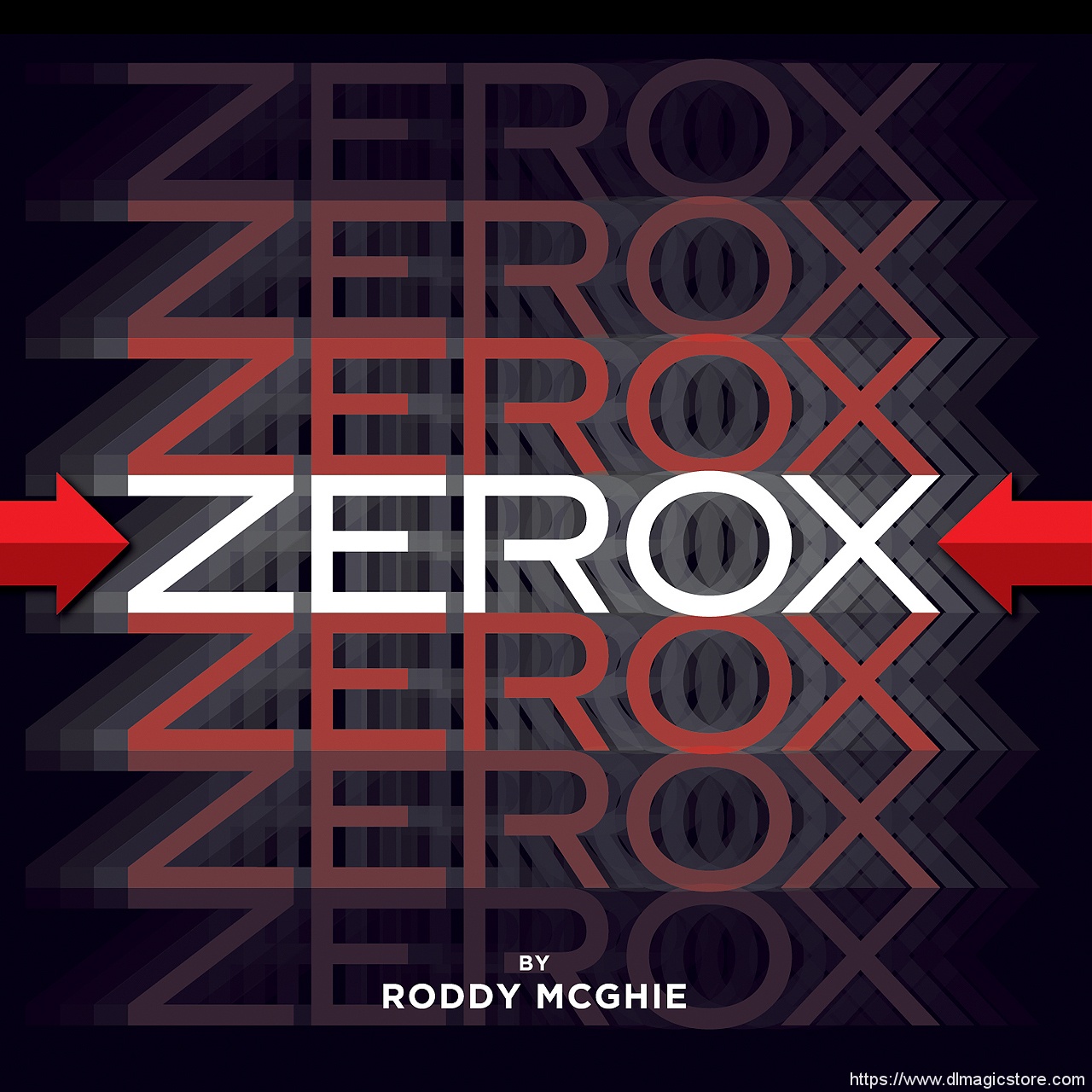 Zerox by Roddy McGhie (Gimmick Not Included)