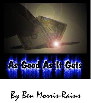 As Good As It Gets by Ben Morris-Rains